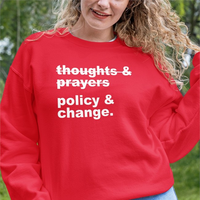 Thoughts & Prayers Policy & Change Hoodie