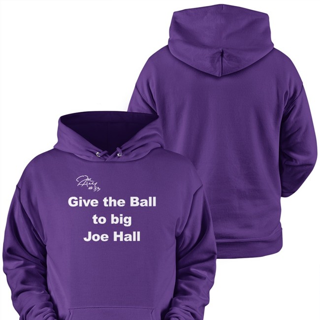 Give The Ball To Big Joe Hall Shirt Funny Give The Ball To Big Joe Hall Sweatshirt