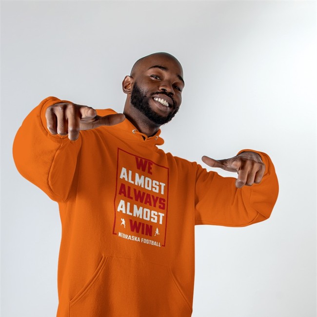 We Almost Always Almost Win Nebraska Football Hoodie Nebraska Holic We Almost Always Almost Win Nebraska Football Shirt