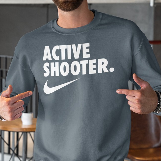 Active Shooter Shirts That Go Hard Merch Shirts With Threatening Auras Active Shooter T Shirt That Go Hard Merch Shirts With Threatening Auras