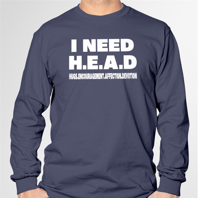 I Need HEAD Hugs Encouragement Affection Devotion T Shirt