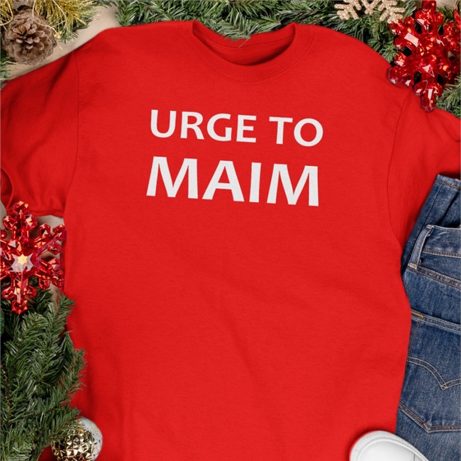 Urge To Maim Sweatshirt Higgsfigs Urge To Maim Hats