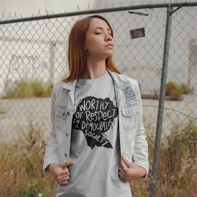 Worthy Of Respect In A Democratic Society Tee Shirt Vicky Miller Vicky Miller74 Worthy Of Respect In A Democratic Society Shirt