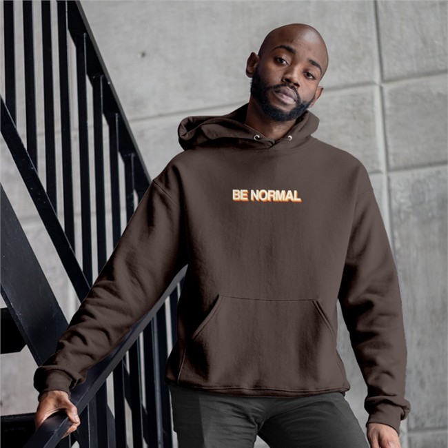 Be Normal Hoodie Be Normal Shirt Brown