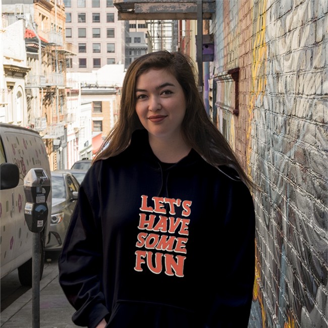 Let's Have Some Fun Hoodie