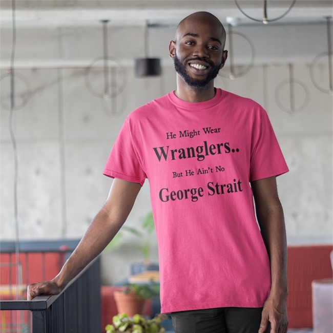 He Might Wear Wranglers But He Ain't No George Strait Long Sleeve Weird Thrift Store Shirts