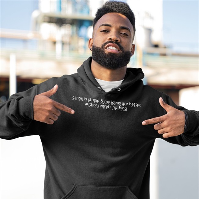Canon Is Stupid & My Ideas Are Better Author Regrets Nothing Tee Canon Is Stupid & My Ideas Are Better Author Regrets Nothing Tee Shirt