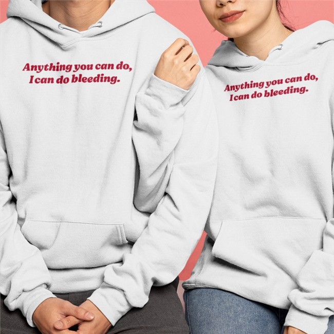 Anything You Can Do I Can Do Bleeding T Shirt
