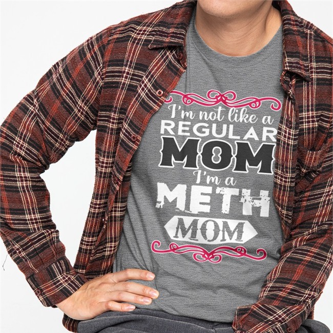 Meth Mom Shirt