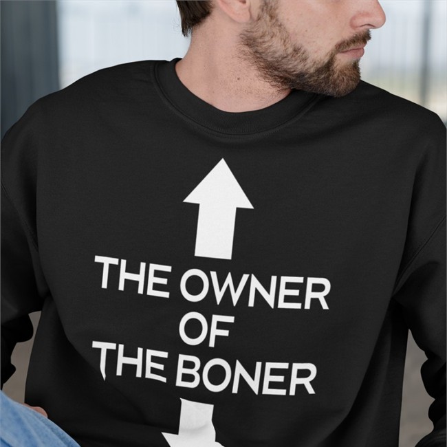 Shirtsthtgohard Shirts That Go Hard Merch The Owner Of The Boner T Shirt