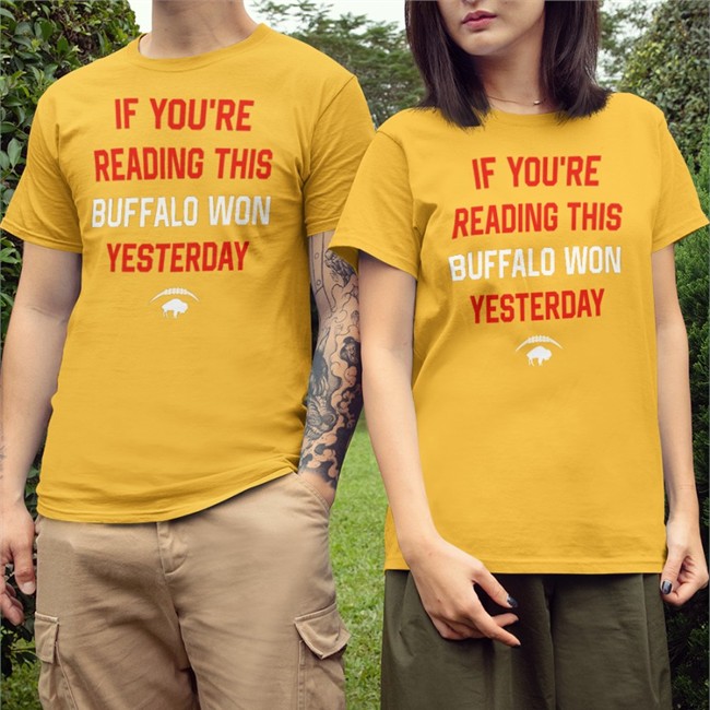 Store 716 Buffalo If You're Reading This Buffalo Won Yesterday Tee Shirt Litttlesnappy