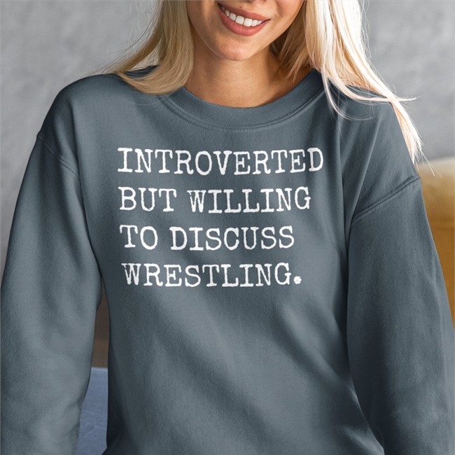Introverted But Willing To Discuss Wrestling Hoodie Laura Elle SassyCanadianEh
