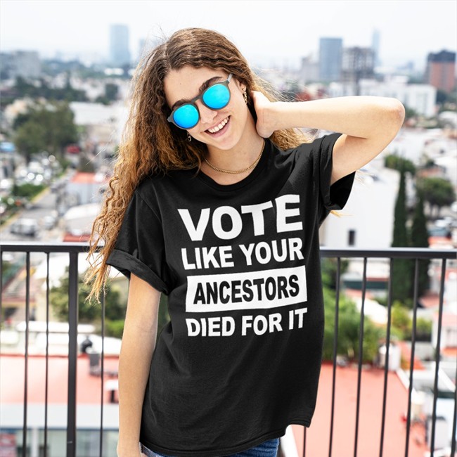 Vote Like Your Ancestors Died For It Tee Vote Like Your Ancestors Died For It Long Sleeve T Shirt Rolandsmartin