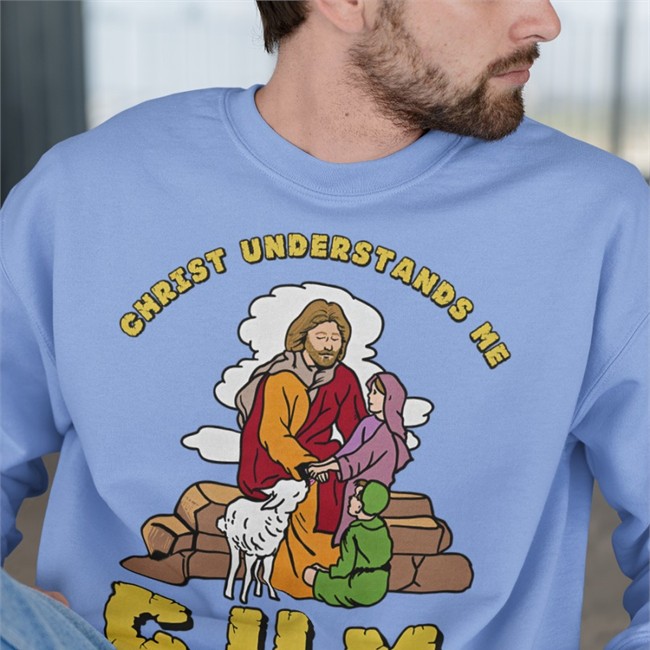 The Good Shirts Merch Christ Understands Me Cum Shirts Shirts That Go Hard