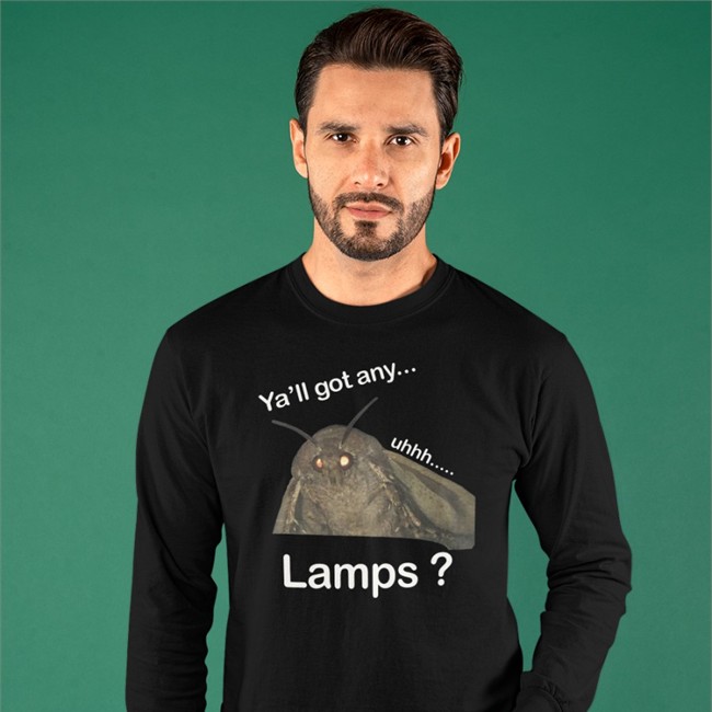 Ya'll Got Any Lamps T Shirts Moth Lamp Moth Lamp Ya'll Got Any Uhhh Lamps Hoodie Shirts That Go Hard