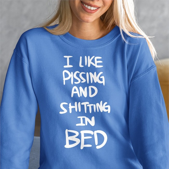I Like Pissing And Shitting In Bed T Shirt Hemuchang