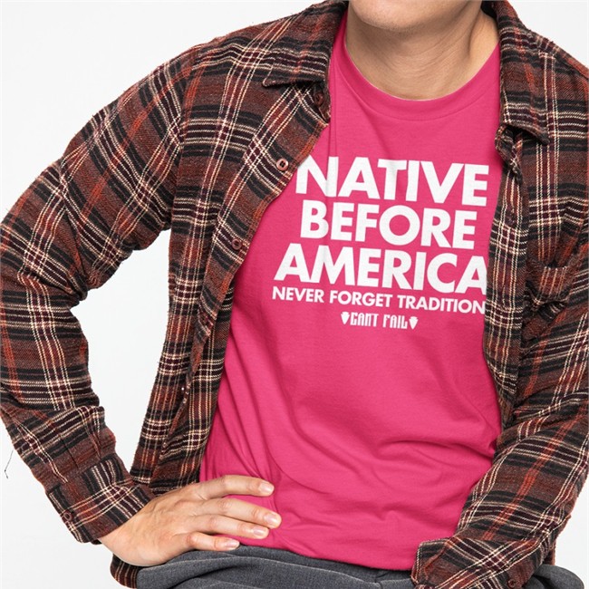 Native Before America Never Forget Tradition Can't Fail Shirt Black Native Before America Never Forget Tradition Can't Fail Shirt