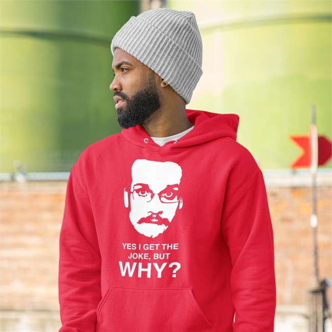 Yes I Get The Joke But Why Shirts The Pizzamas Store Yes I Get The Joke But Why Sweatshirt