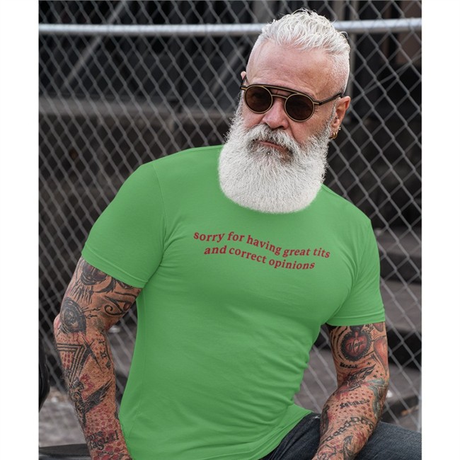Shirts That Go Hard Sorry For Having Great Tits And Correct Opinions T Shirt Got Funny Merch Sorry For Having Great Tits And Correct Opinions Shirt Got Funny Merch Shirts That Go Hard