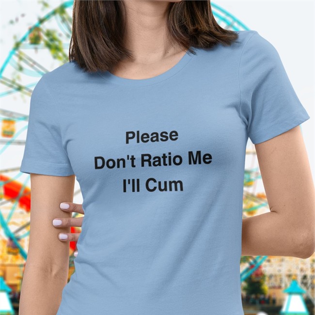 Please Don't Ratio Me I'll Cum Long Sleeve T Shirt Shirts That Go Hard Shirts That Go Hard Please Don't Ratio Me I'll Cum Shirt The Good Shirts Merch