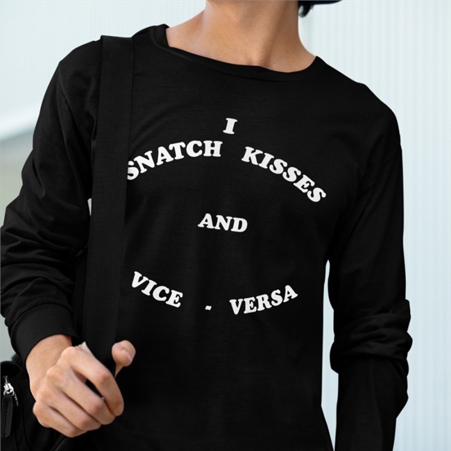 Shirts That Go Hard I Snatch Kisses And Vice Versa Tank Top Shirtsthtgohard I Snatch Kisses And Vice Versa Shirt Shirts That Go Hard Shirtsthtgohard