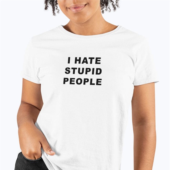 I Hate Stupid People Shirts I Hate Stupid People Tee Susu_Jpg