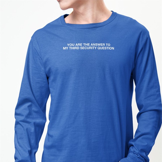 You Are The Answer To My Third Security Question Baseball Sleeve Tee Thegoodshirts You Are The Answer To My Third Security Question T-Shirt Shirts That Go Hard