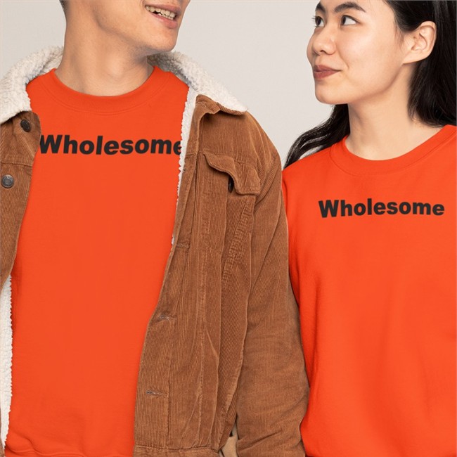 Wholesome Crewneck Sweatshirt Wholesome Crewneck Sweatshirt