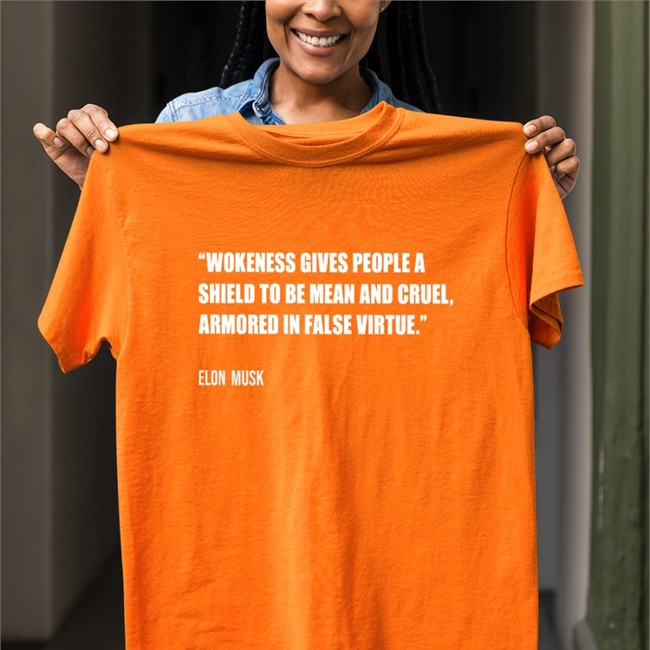 Wokeness Gives People A Shield To Be Mean And Cruel Armored In False Virtue Elon Musk Shirt PragerU Wokeness Gives People A Shield To Be Mean And Cruel Armored In False Virtue Shirt