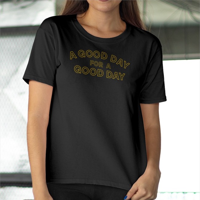 A Good Day For A Good Day Tank Top A Good Day For A Good Day T Shirt Lucas Peterson Whatslucasup2 Jadethetrapper
