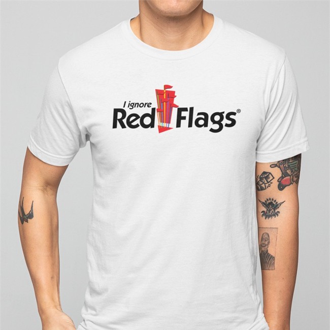 I Ignore Red Flags Long Sleeve T Shirt Shirts That Go Hard I Ignore Red Flags Shirts Sleep Boy's Underground Warehouse Merch