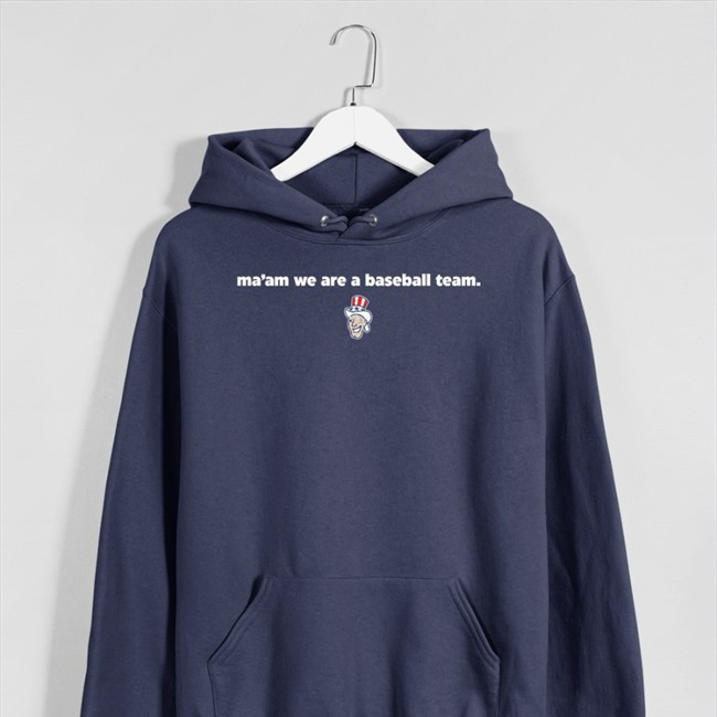 Navy Ma'am We Are A Baseball Team T Shirt Harrisburg Senators Merch Ma'am We Are A Baseball Team Short Sleeve Unisex Shirt
