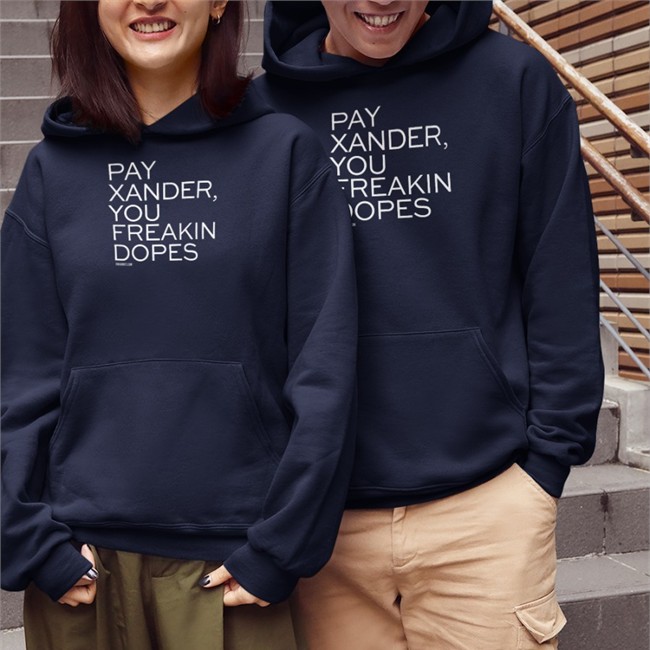 Bonfire Merch Pay Xander You Freakin Dopes Hoodies Red Surviving Grady