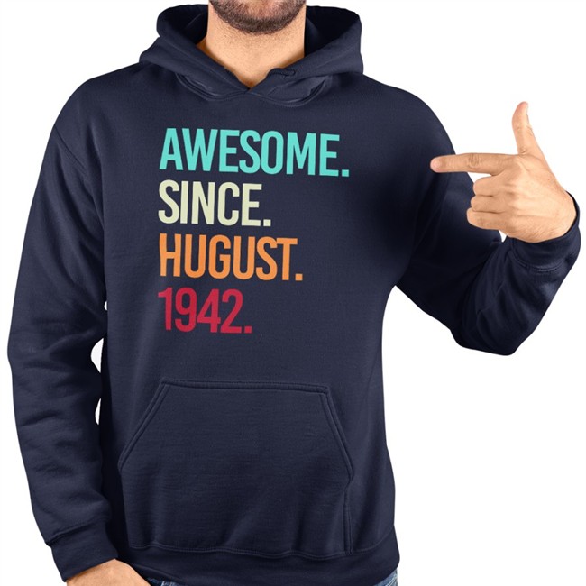 Awesome Since August 1942 Long Sleeve T Shirt Isobel Isobelball5 Awesome Since August 1942 Hoodie