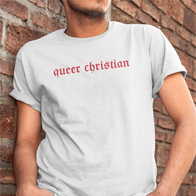 Queer Christian Shirt Queer Christian Hoodie