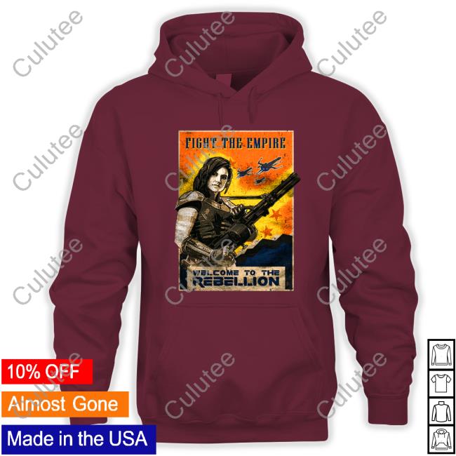 Fight The Empire Welcome To The Rebellio Shirts Fight The Empire Welcome To The Rebellio T-Shirt