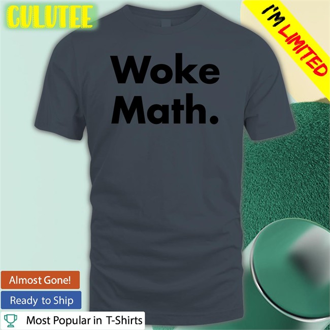 Woke Math T Shirt Jason To Woke Math Tee Shirt
