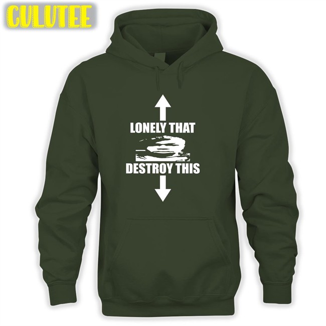 Ohfold Lonely That Destroy This New Shirt Lonely That Destroy This T Shirt