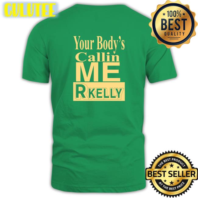 Rihanna R Kelly Tees Aepiiied Rihanna R Kelly Your Body's Callin Me R Kelly Tee Aepiiied