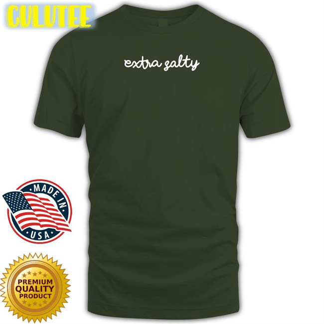 Extra Salty T Shirt Wicked Naughty Apparel Extra Salty Shirt