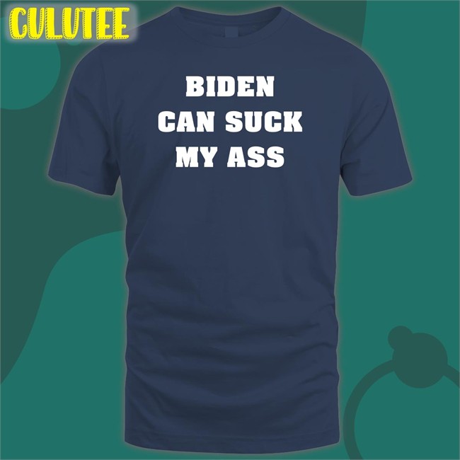 Biden Can Suck My Ass T Shirt The Good Liars Black Biden Can Suck My Ass Hoodie