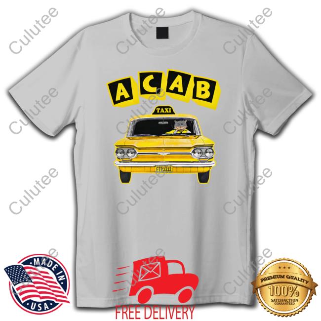 ACAB Taxi T-Shirt Shirts That Go Hard ACAB Taxi Tee The Good Shirts Merch