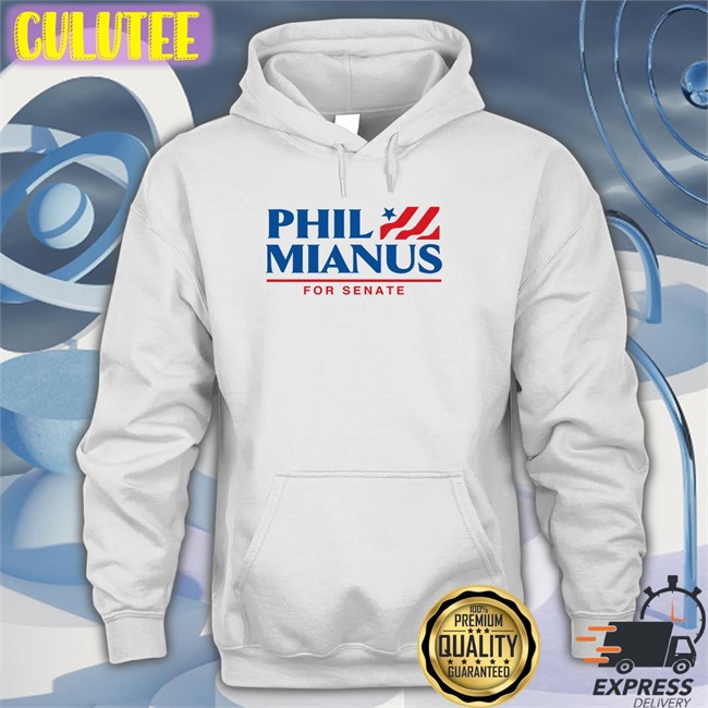 Shitheadsteve Phil Mianus Hooded Sweatshirt For Senate