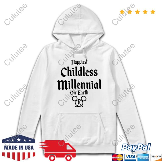 Happiest Childless Millennial On Earth Sweatshirt Happiest Childless Millennial On Earth Mickey Mouse T Shirts