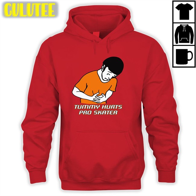 Shirts That Go Hard Tummy Hurts Pro Skater Shirt Tummy Hurts Pro Skater T-Shirt