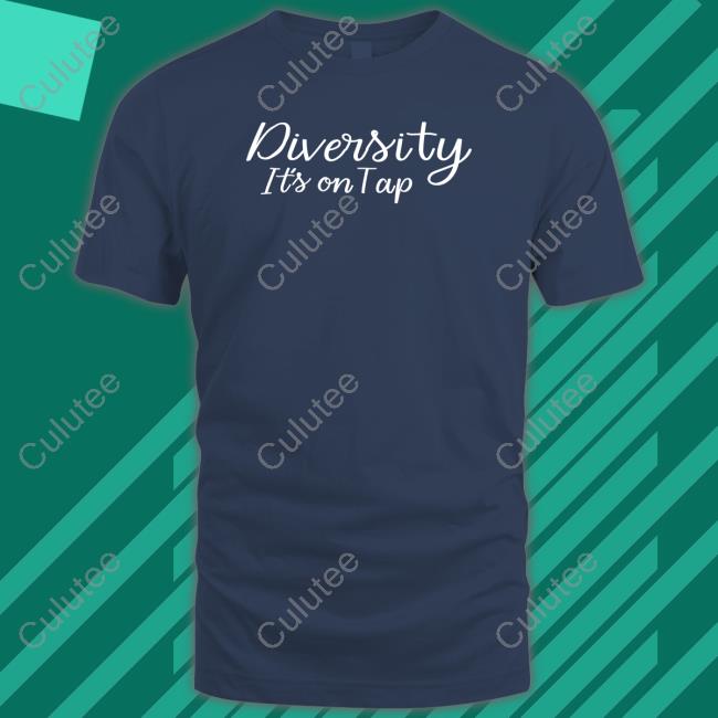 Diversity It's On Tap Unisex T Shirt