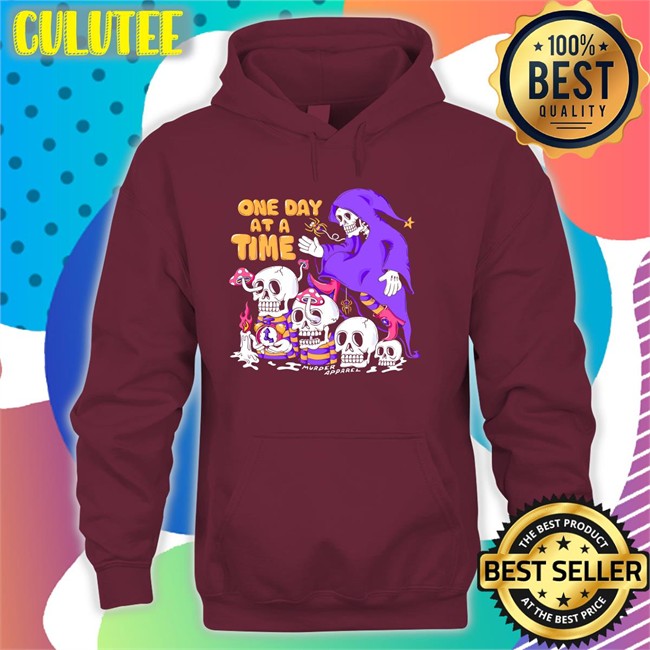 One Day At A Time Shirt One Day At A Time Hooded Sweatshirt Murder Apparel Merch