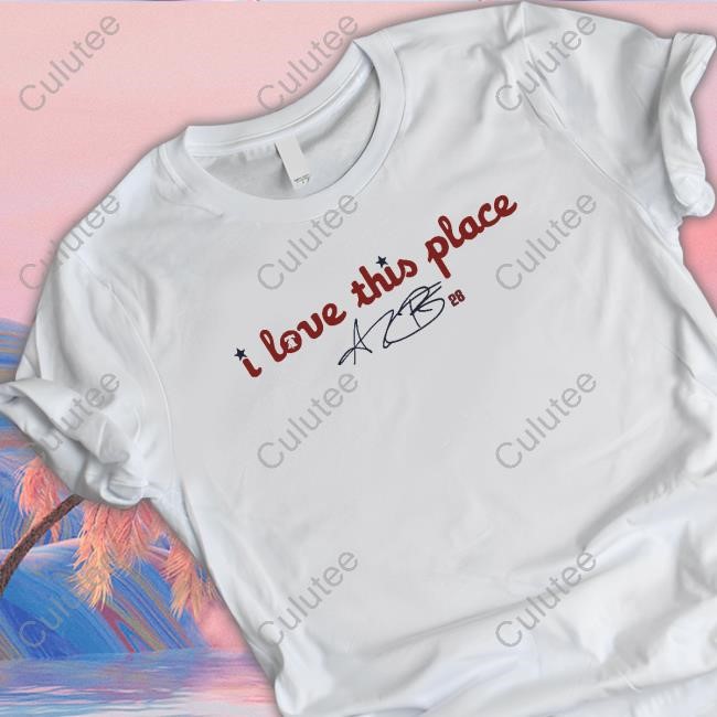 Official Alec Bohm I Love This Place T-Shirts