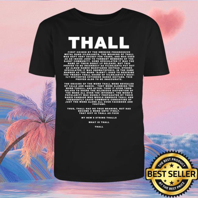 Vildhjarta Merch What Is Thall? T Shirts