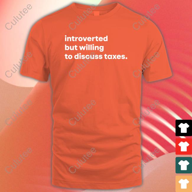 Tb4a Introverted But Willing To Discuss Taxes Long Sleeve T Shirt
